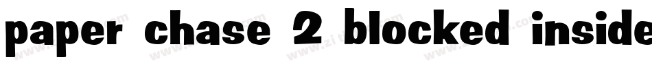 paper chase 2 blocked inside字体转换